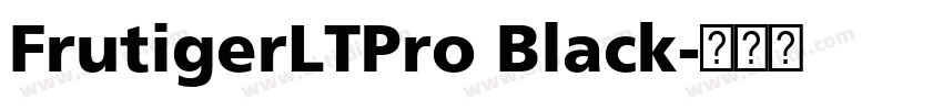 FrutigerLTPro Black字体转换 FrutigerLTPro Black字体转换